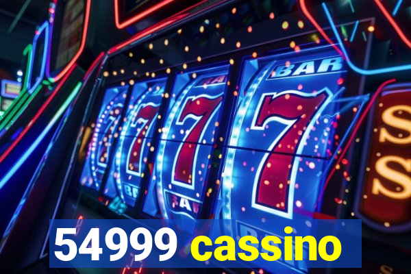 54999 cassino